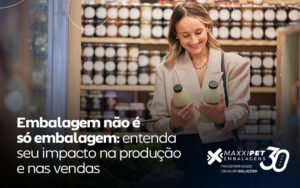 Embalagem influencia produção, logística, percepção de valor e vendas, contribuindo para eficiência operacional e fortalecimento da marca.